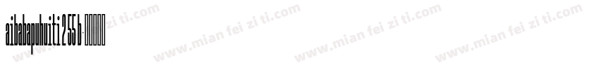aibabapuhuiti 2 55 b字体转换